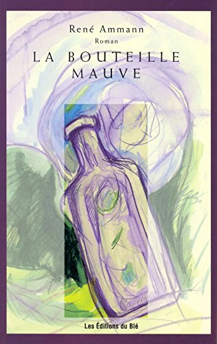 Stock image for La bouteille mauve for sale by Books on the Web