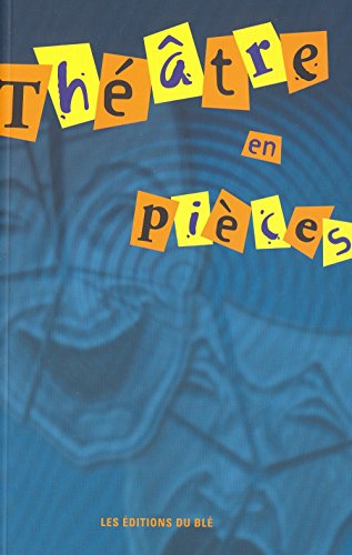 9782921347624: Théâtre en pièces: 13 courtes pièces (French Edition)