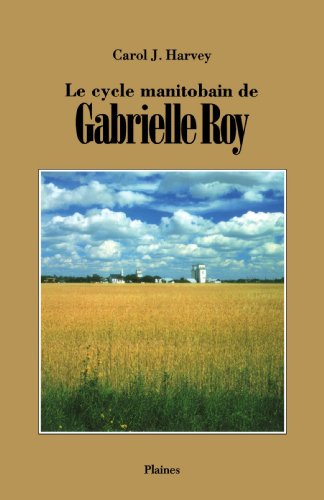 Le cycle manitobain de Gabrielle Roy