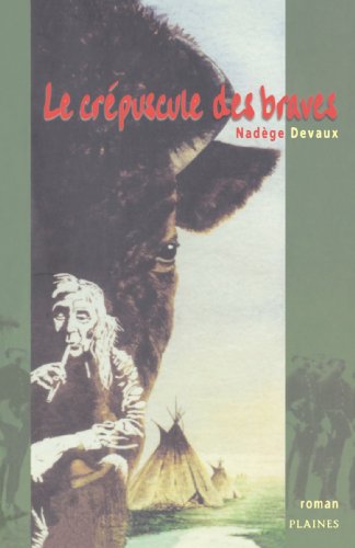 Stock image for Le crpuscule des braves for sale by Books on the Web