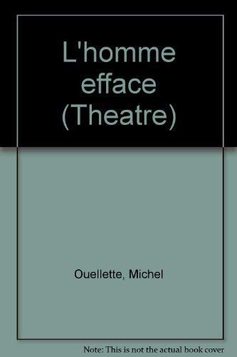 L'homme efface  (The a tre) (French Edition)