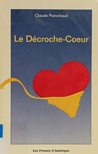 Beispielbild fr Decroche-Coeur zum Verkauf von Better World Books Ltd