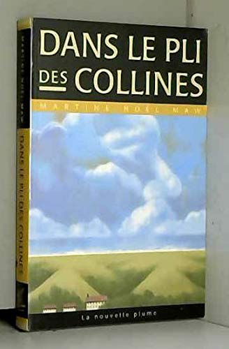 Beispielbild fr Dans le Pli des Collines zum Verkauf von Better World Books