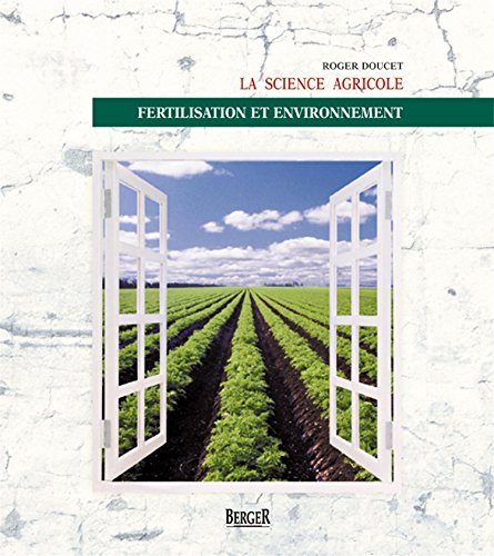 9782921416177: FERTILISATION ET ENVIRONNEMENT: La science agricole