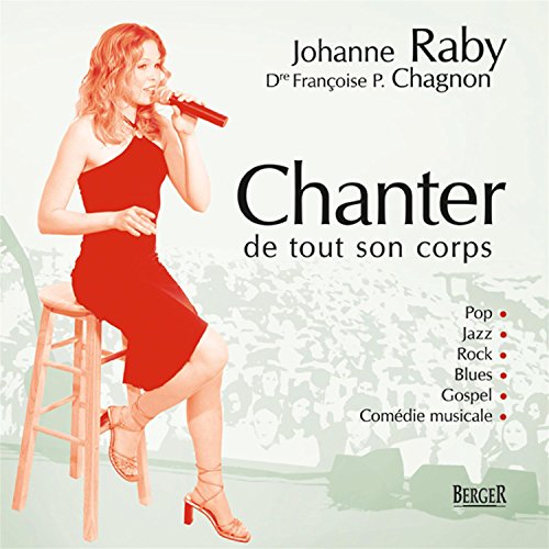 Beispielbild fr Chanter de tout son corps : Pop, Jazz, Rock, Blues, Gospel, Comdie musicale zum Verkauf von Ammareal