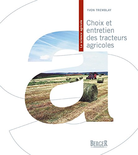 Stock image for Choix et entretien des tracteurs agricoles for sale by Ammareal