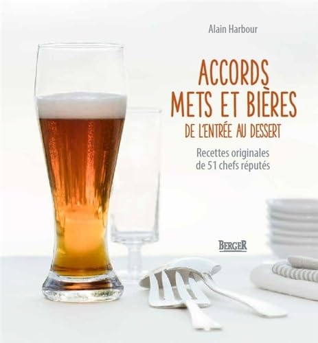 9782921416979: Accords mets et bires - De l'entre au dessert - Recettes originales de 51 chefs rputs