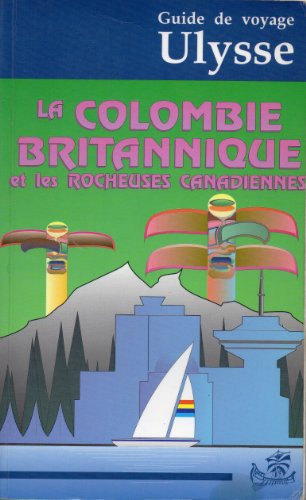 Beispielbild fr Colombie britannique zum Verkauf von Better World Books Ltd