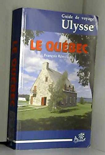 Guide De Voyage Ulysse - Le Québec