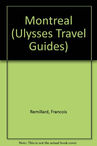 Beispielbild fr Montreal (Ulysses Travel Guides) zum Verkauf von medimops