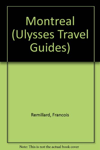 9782921444804: Montreal (Ulysses Travel Guides) [Idioma Ingls]