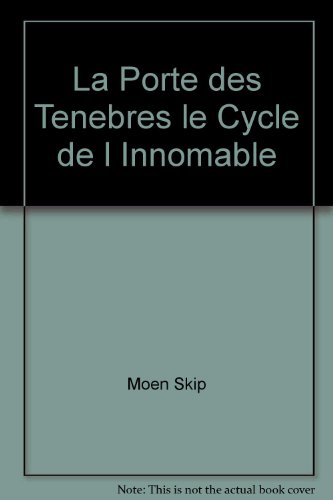 Stock image for Cycle de l'innommable - La porte des tnbres for sale by Librairie Le Nord
