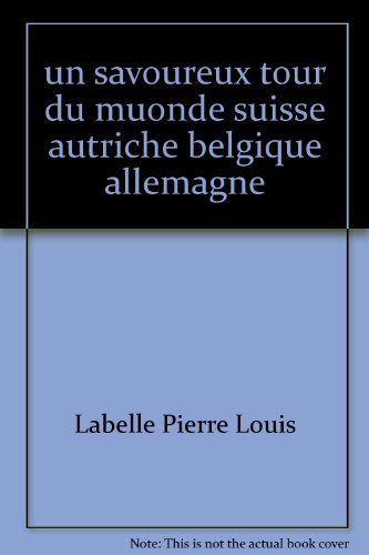 Stock image for un savoureux tour du muonde suisse autriche belgique allemagne for sale by Librairie Th  la page