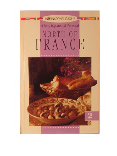 Stock image for International Cuisine: North of France for sale by BookMarx Bookstore