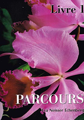 Parcours Livre 1 (Spanish Edition) (9782921554282) by Rostaing, Marie Claudine; Echenberg, Eva Neisser