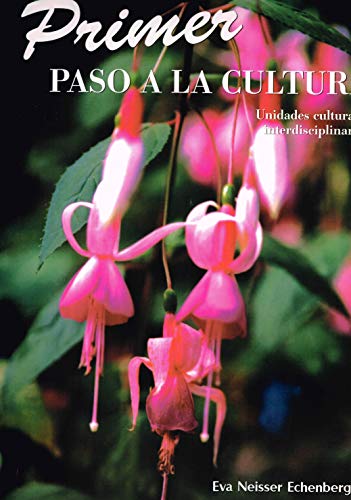 Primer paso a la cultura/ First Step into Spanish Culture: Introduction to the Spanish speaking world (9782921554800) by Echenberg, Eva Neisser