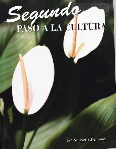 Segundo Paso a La Cultura/ Second Step into a Spanish Culture: Unidades Culturales Interdisciplinarias (Spanish Edition) (9782921554879) by Echenberg, Eva Neisser