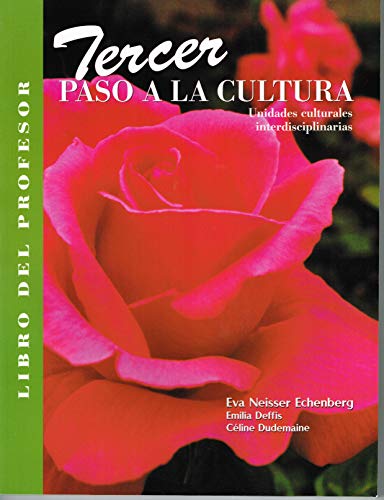 Tercer Paso a La Cultura, Libro Del Profesor / Third Step into Spanish Culture, Teacher's Guide (Spanish Edition) (9782921554961) by Echenberg, Eva Neisser; Deffis, Emilia; Dudemaine, Celine