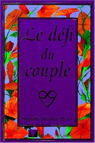 Beispielbild fr Le Defi Du Couple. L'amour Rapprivois zum Verkauf von RECYCLIVRE