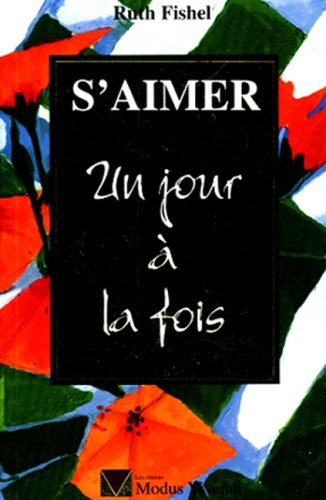 Stock image for S'aimer : Un jour  la fois (French Edition) for sale by Better World Books