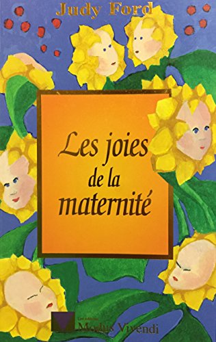 Beispielbild fr LES JOIES DE LA MATERNITE zum Verkauf von Ammareal