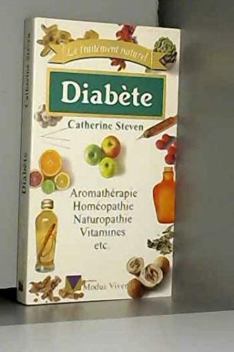Stock image for Diabete . Aromatherapie, Homeopathie, Naturopathie, Vitamines, Etc for sale by RECYCLIVRE
