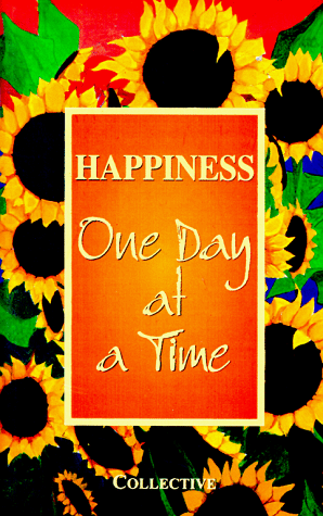 Imagen de archivo de Happiness One Day at a Time a la venta por Better World Books