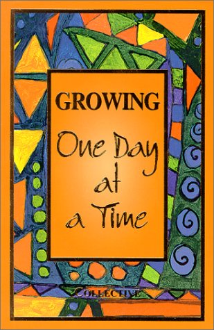 Stock image for Growing One Day at a Time for sale by Jenson Books Inc