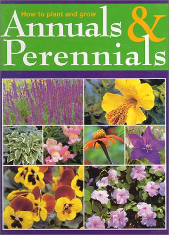 9782921556873: How to Plant and Grow Annuals and Perennials