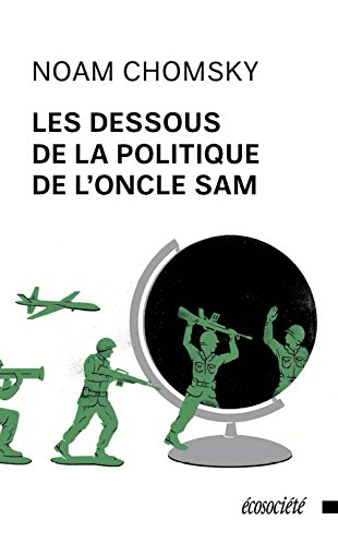 Beispielbild fr Les dessous de la politique de l'Oncle Sam zum Verkauf von Librairie Le Nord