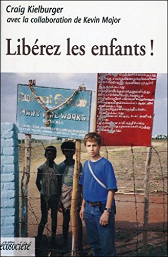 Stock image for Liberez les Enfants! for sale by Better World Books