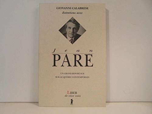 Stock image for Giovanni Calabrese Entretiens Avec Jean Pare: Un Grand Reportage Sur Le Quebec Coontemporain for sale by B-Line Books