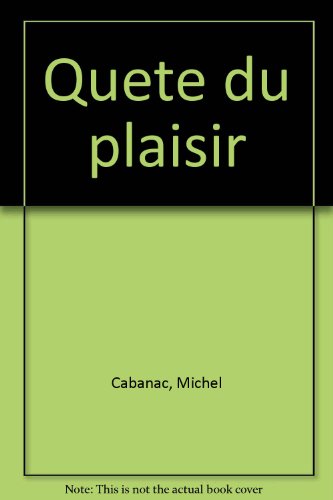 Beispielbild fr La qute du plaisir : tude sur le conflit des motivations zum Verkauf von Les mots en page