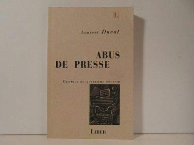 9782921569279: Abus de presse: Critique du quatrième pouvoir (French Edition)