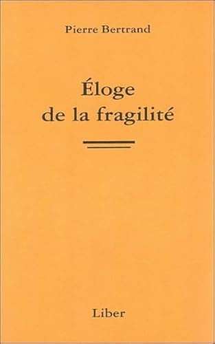 Imagen de archivo de Eloge de la fragilite (French Edition) a la venta por Better World Books: West