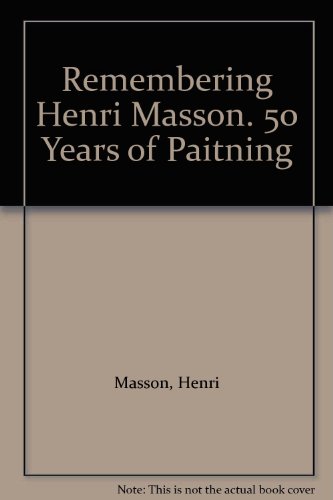 Remembering Henri Masson: 50 years of painting / En souvenir de Henri Masson: 50 ans de peinture