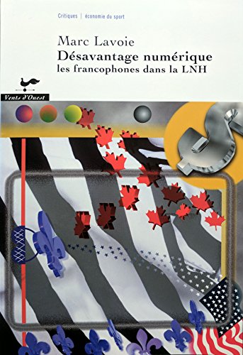 9782921603652: Desavantage Numerique les Fracophones Dans la Lnh