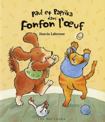 Beispielbild fr Paul et Paprika dans Fonfon l'oeuf zum Verkauf von Librairie La Canopee. Inc.