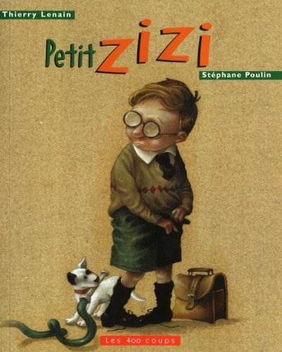 Petit zizi (9782921620161) by Lenain, Thierry