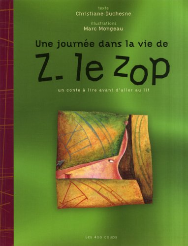 9782921620390: Une journe dans la vie de Z. le zop