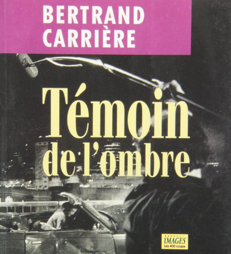 Beispielbild fr Tmoin de l'ombre zum Verkauf von Librairie La Canopee. Inc.