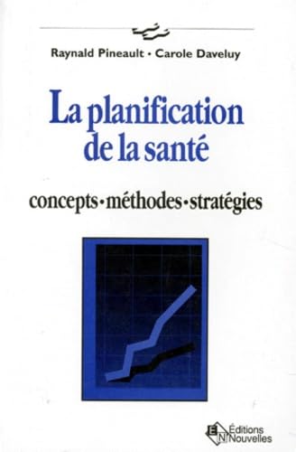 9782921696050: La planification de la sant: Concepts, mthodes, stratgies