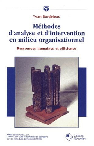 Stock image for Mthodes d'analyse et d'intervention en milieu organisationnel: Ressources humaines et efficience for sale by medimops
