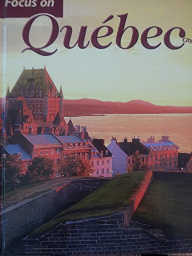 Beispielbild fr Focus on Quebec City zum Verkauf von Unique Books