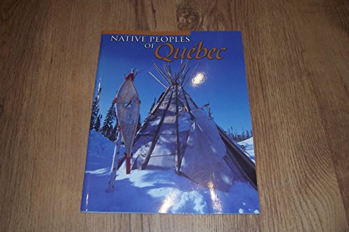 Beispielbild fr Native Peoples of Quebec zum Verkauf von Better World Books