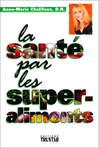 Beispielbild fr La sant par les super-aliments zum Verkauf von medimops