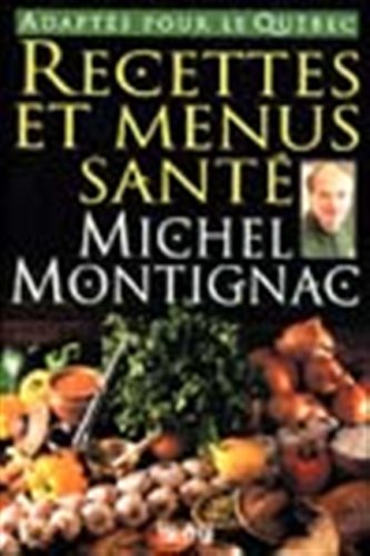 Beispielbild fr Recettes Et Menus Sante (Adaptes Pour Le Quebec) zum Verkauf von Better World Books: West