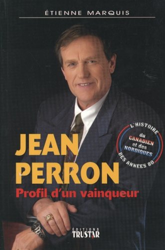 Beispielbild fr Jean Perron - Profil d'un vainqueur zum Verkauf von Librairie Le Nord
