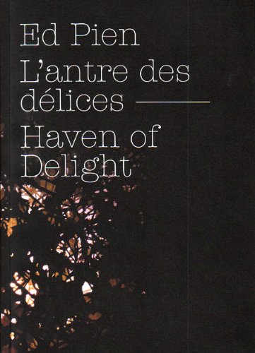 Stock image for Ed Pien: L'antre des delices/ Haven of Delight (French Edition) for sale by Better World Books