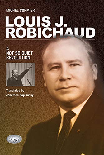 Beispielbild fr Louis J. Robichaud: A Not So Quiet Revolution zum Verkauf von ABC:  Antiques, Books & Collectibles